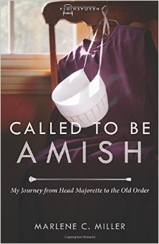 Called to be Amish – My journey from Head Majorette to the Old Order
