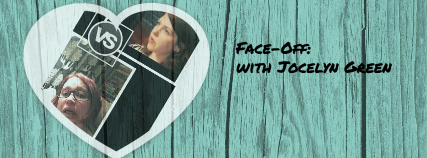 Face-Off with Jocelyn Green!!
